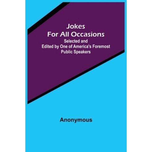 (영문도서) Jokes For All Occasions; Selected and Edited by One of America''s Foremost Public Speakers Paperback, Alpha Edition, English, 9789356376502