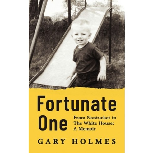 (영문도서) Fortunate One: From Nantucket to the White House: A Memoir Hardcover, PYP Academy Press, English, 9781955985062