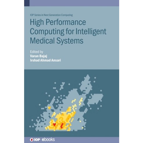(영문도서) High Performance Computing for Intelligent Medical Systems Hardcover, IOP Publishing Ltd, English, 9780750338134