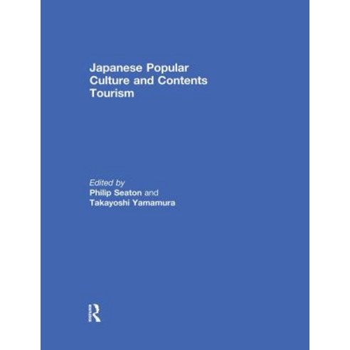 Japanese Popular Culture and Contents Tourism Paperback, Routledge, English, 9780367029401