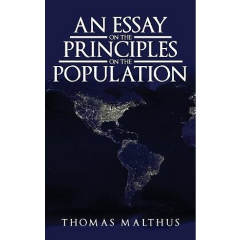An Essay on the Principle of Population: The Original 1798 Edition Hardcover, Suzeteo Enterprises