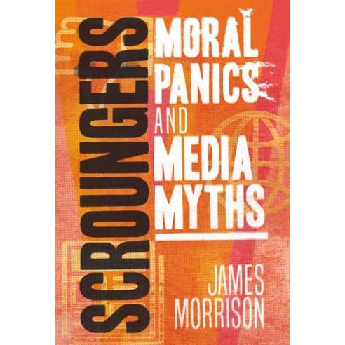 Scroungers: Moral Panics and Media Myths Hardcover, Zed Books