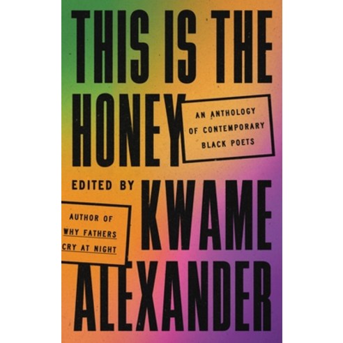 (영문도서) This Is the Honey: An Anthology of Contemporary Black Poets Hardcover, Little Brown and Company, English, 9780316417525