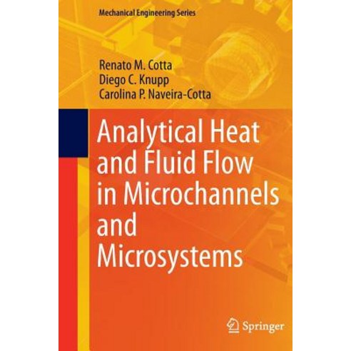 (영문도서) Analytical Heat and Fluid Flow in Microchannels and Microsystems Paperback, Springer, English, 9783319364100
