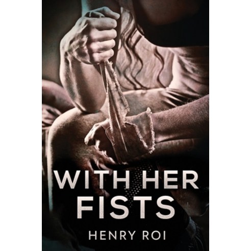 (영문도서) With Her Fists Paperback, Next Chapter, English, 9784867509005