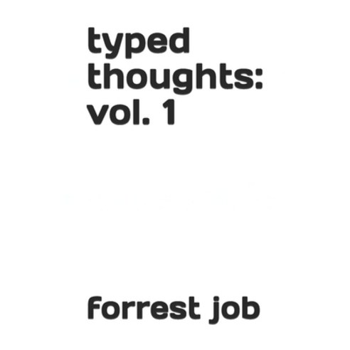 typed thoughts: vol. 1 Paperback, Independently Published