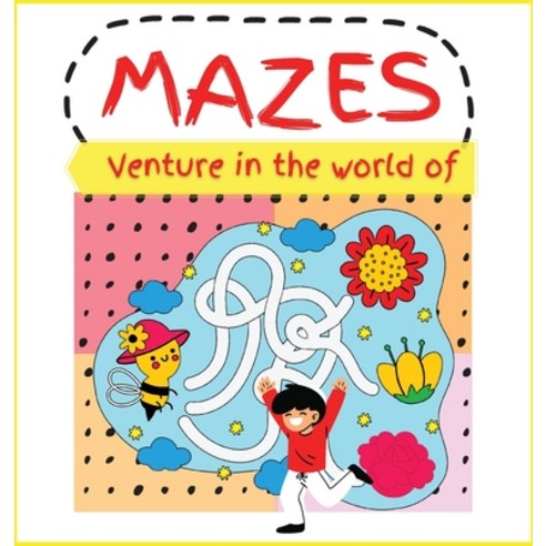 (영문도서) Venture in the world of MAZES: Activity Book for Children (Easy to Challenging) Large Print ... Hardcover, Golden Books 101, English, 9780233132334