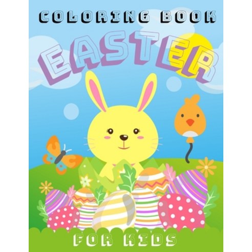 Easter Coloring Book for Kids: Simple and Easy Happy Easter Coloring Book.28 Cute Illustrations for ... Paperback, Independently Published, English, 9798705684274