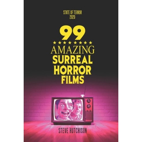 99 Amazing Surreal Horror Films Paperback, Independently Published