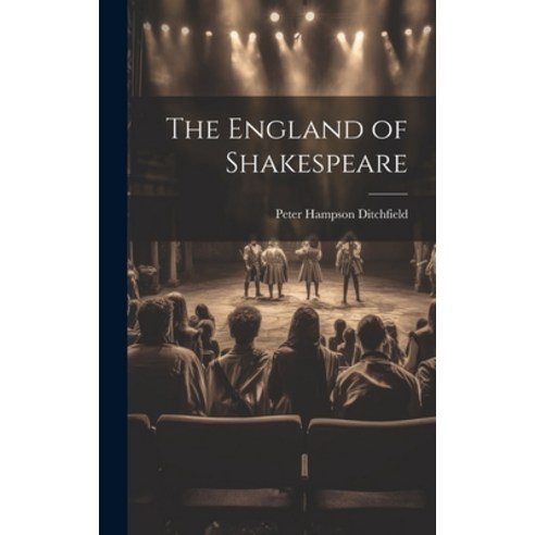 (영문도서) The England of Shakespeare Hardcover, Legare Street Press, English, 9781019939499