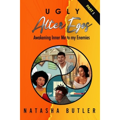 Ugly Alter Egos - Awakening Inner Me to my Enemies - Part 1 Paperback, Independently Published, English, 9798561404153