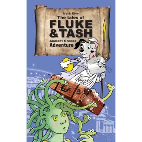 The Tales of Fluke and Tash - Ancient Greece Adventure Paperback, Fluke and Tash Publishing, English, 9780993495663