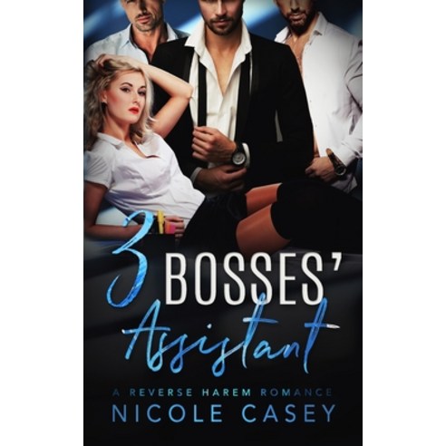 Three Bosses'' Assistant: A Reverse Harem Romance Paperback, Independently Published, English, 9798620935222