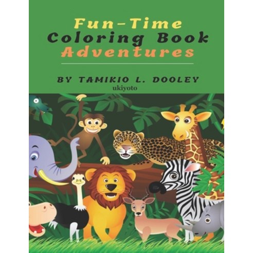 Fun-Time Coloring Book Adventures Paperback, Ukiyoto Publishing, English, 9789814989008