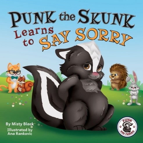(영문도서) Punk the Skunk Learns to Say Sorry Paperback, Berry Patch Press LLC, English, 9781951292119