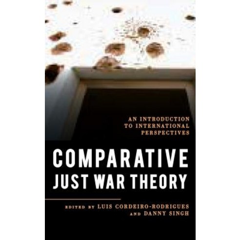 (영문도서) Comparative Just War Theory: An Introduction to International Perspectives Hardcover, Rowman & Littlefield Publis..., English, 9781538125137