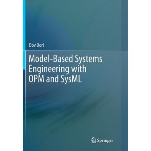 (영문도서) Model-Based Systems Engineering with OPM and SysML Paperback, Springer, English, 9781493980147