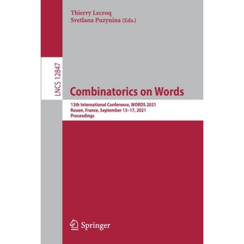 (영문도서) Combinatorics on Words: 13th International Conference Words 2021 Rouen France September 1... Paperback, Springer, English, 9783030850876