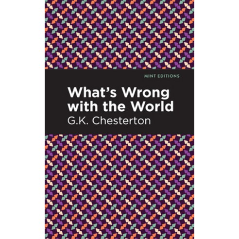 (영문도서) What''s Wrong with the World Hardcover, Mint Editions, English, 9781513204789