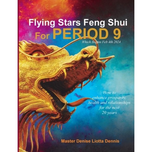 (영문도서) Flying Stars Feng Shui for Period 9 Paperback, Dragon Gate Press, English, 9781088166970