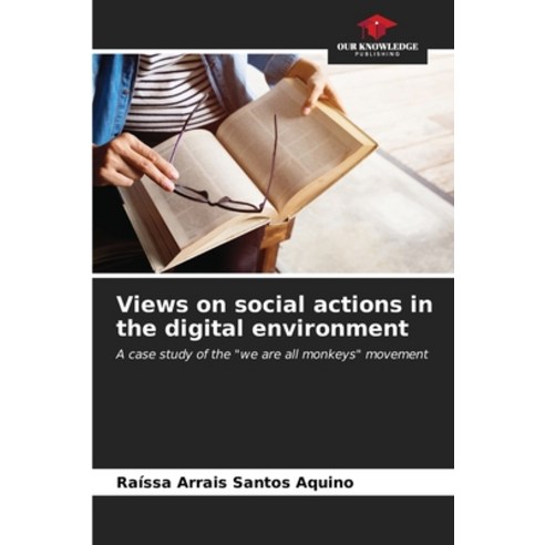 (영문도서) Views on social actions in the digital environment Paperback, Our Knowledge Publishing, English, 9786206566731