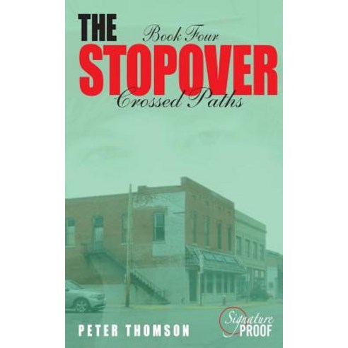 (영문도서) The Stopover: Crossed Paths Paperback, Createspace Independent Pub..., English, 9781986613583