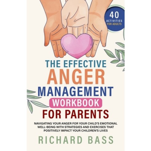 (영문도서) The Effective Anger Management Workbook for Parents Paperback, RBG Publishing, English, 9781958350232