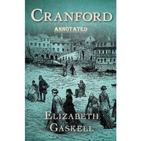 cranford Annotated Paperback, Independently Published, English, 9798746523198