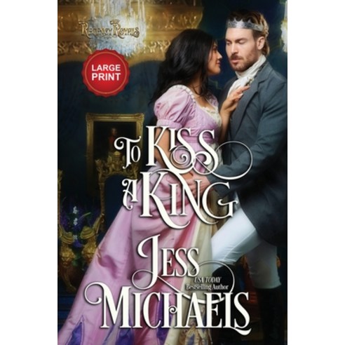 (영문도서) To Kiss a King: Large Print Edition Paperback, Passionate Pen LLC, English, 9781947770713