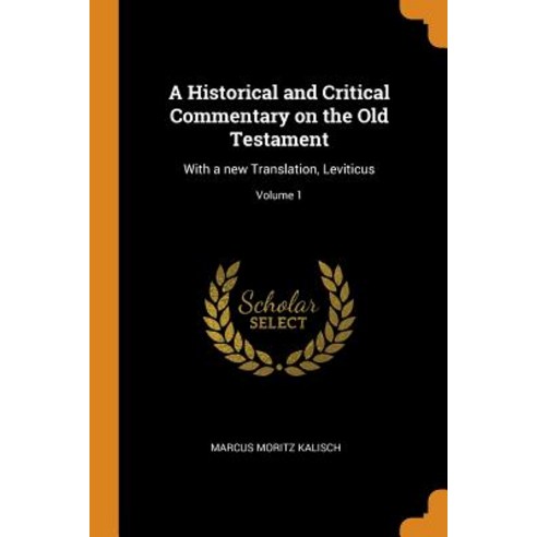 (영문도서) A Historical and Critical Commentary on the Old Testament: With a new Translation Leviticus;... Paperback, Franklin Classics, English, 9780342907250