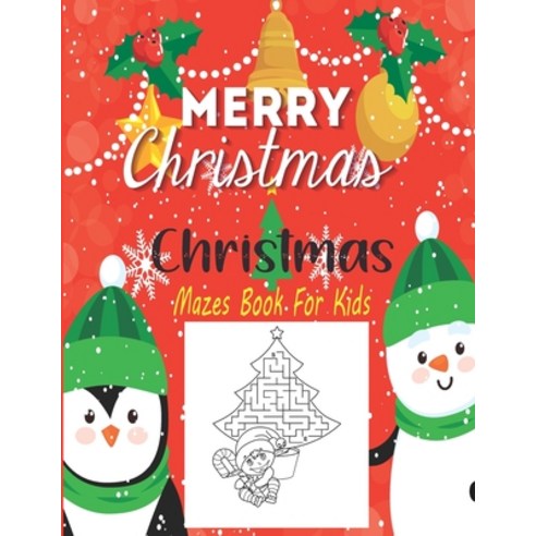 (영문도서) Christmas Mazes For Kids: Mazes Great Book for Seniors Adults Teens & Kids Paperback, Independently Published, English, 9798486326646