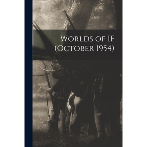 (영문도서) Worlds of IF (October 1954) Paperback, Hassell Street Press, English, 9781015109056