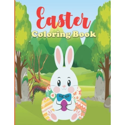 Easter Coloring Book: easter egg coloring book for kids stress relief easter bunny book adult colo... Paperback, Independently Published, English, 9798703995952