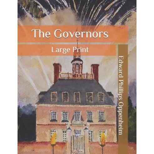 The Governors: Large Print Paperback, Independently Published, English, 9798574464175