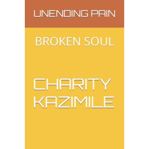 (영문도서) Unending Pain: Broken Soul Paperback, Independently Published, English, 9798853771246