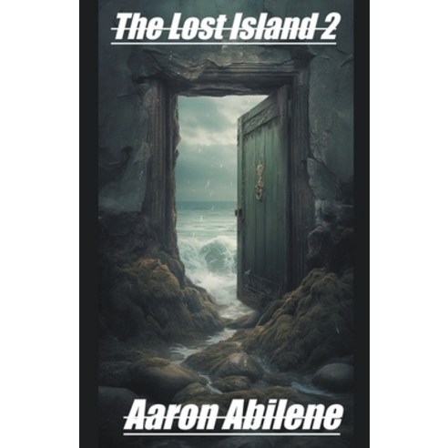 (영문도서) The Lost Island 2 Paperback, Syphon Creative, English, 9798215357538