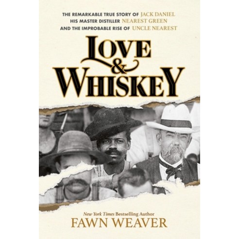 (영문도서) Love & Whiskey: The Remarkable True Story of Jack Daniel His Master Distiller Nearest Green ... Hardcover, Melcher Media Inc, English, 9781595911346