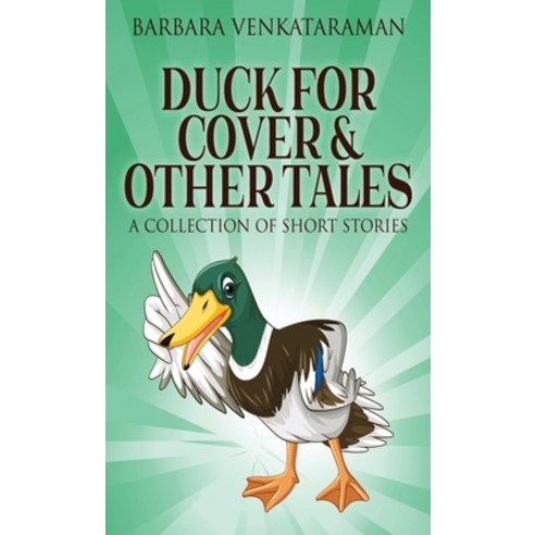 (영문도서) Duck For Cover & Other Tales: A Collection Of Short Stories Hardcover, Next Chapter, English, 9784824148421