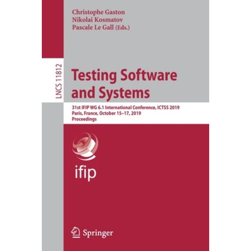 (영문도서) Testing Software and Systems: 31st Ifip Wg 6.1 International Conference Ictss 2019 Paris F... Paperback, Springer, English, 9783030312794