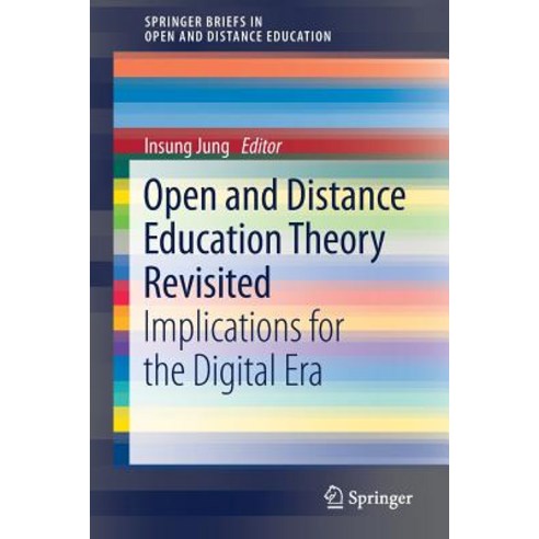 (영문도서) Open and Distance Education Theory Revisited: Implications for the Digital Era Paperback, Springer, English, 9789811377396