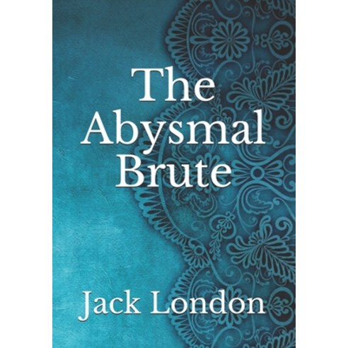 The Abysmal Brute Paperback, Independently Published, English, 9798743049578