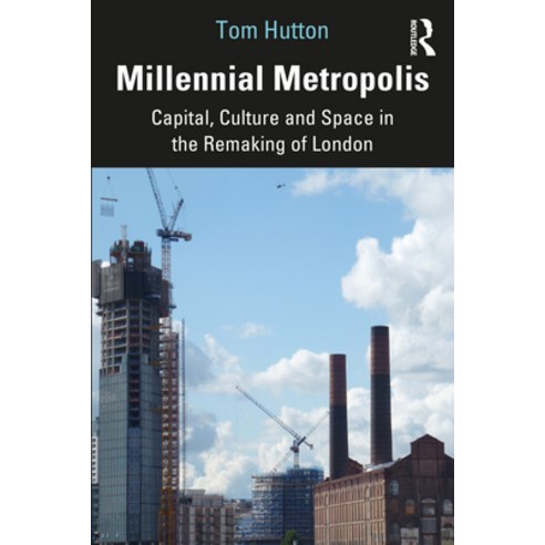 Millennial Metropolis: Space Place and Territory in the Remaking of London Paperback, Routledge, English, 9781138232501