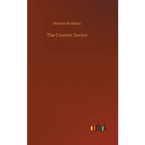 (영문도서) The Country Doctor Hardcover, Outlook Verlag, English, 9783734083235