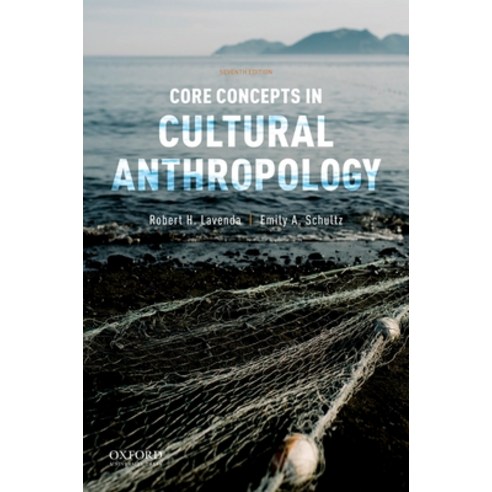 (영문도서) Core Concepts in Cultural Anthropology 7th Edition Paperback, Oxford University Press, USA, English, 9780190924751