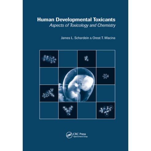 (영문도서) Human Developmental Toxicants: Aspects of Toxicology and Chemistry Paperback, CRC Press, English, 9780367403577