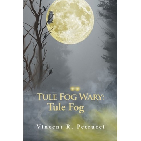 (영문도서) Tule Fog Wary: Tule Fog Paperback, Inks and Bindings, LLC, English, 9798886150674