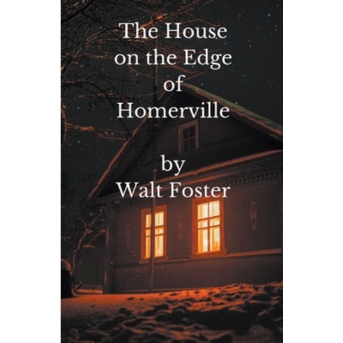 (영문도서) The House on the Edge of Homerville Paperback, Walter Foster, English, 9798215406793