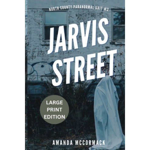 (영문도서) Jarvis Street: North County Paranormal Unit #2 Paperback, Enfield Arts, English, 9798869194664