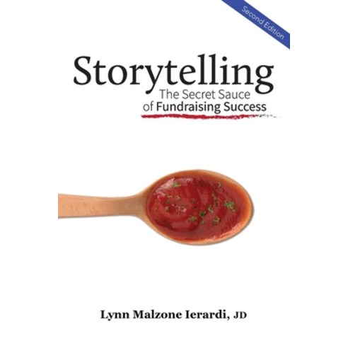 (영문도서) Storytelling: The Secret Sauce of Fundraising Success Paperback, Gift Planning Advisor, English, 9781736690000