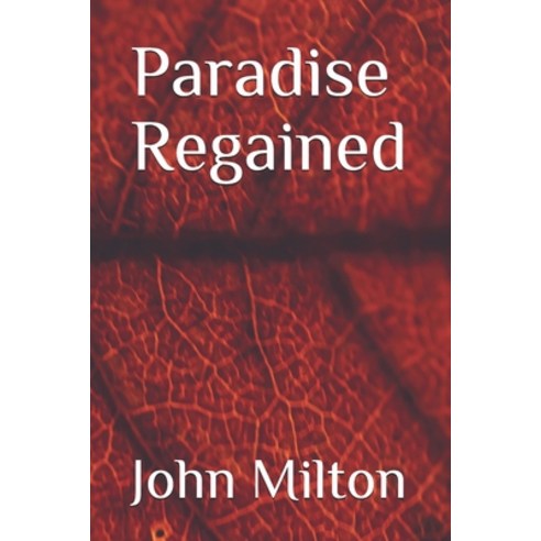 Paradise Regained Paperback, Independently Published, English, 9798552748297